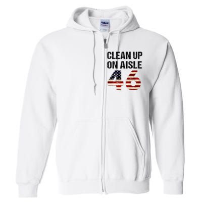 Clean Up On Aisle 46 Patriotism Patriotic Full Zip Hoodie