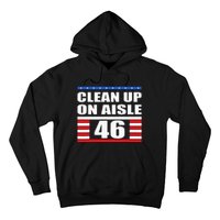 Clean Up On Aisle 46 Impeach Biden 8646 Resign Hoodie