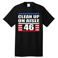 Clean Up On Aisle 46 Impeach Biden 8646 Resign Tall T-Shirt