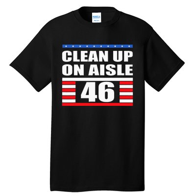 Clean Up On Aisle 46 Impeach Biden 8646 Resign Tall T-Shirt