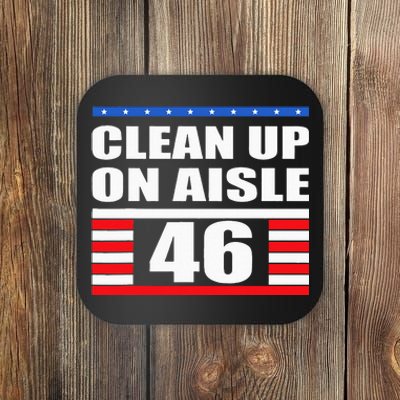 Clean Up On Aisle 46 Impeach Biden 8646 Resign Coaster