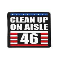 Clean Up On Aisle 46 Impeach Biden 8646 Resign Mousepad