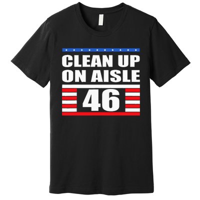 Clean Up On Aisle 46 Impeach Biden 8646 Resign Premium T-Shirt