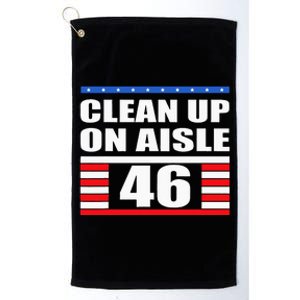 Clean Up On Aisle 46 Impeach Biden 8646 Resign Platinum Collection Golf Towel