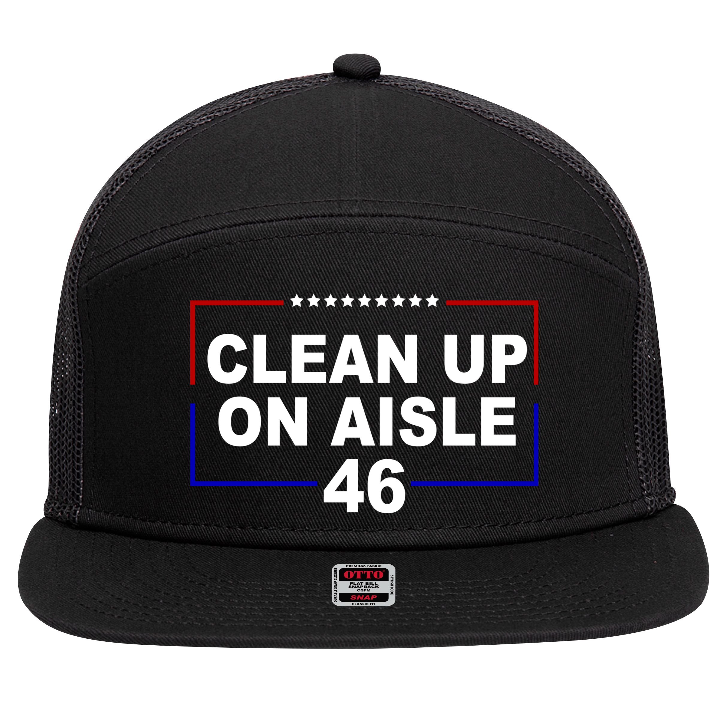 Clean Up On Aisle 46 Anti Biden 7 Panel Mesh Trucker Snapback Hat