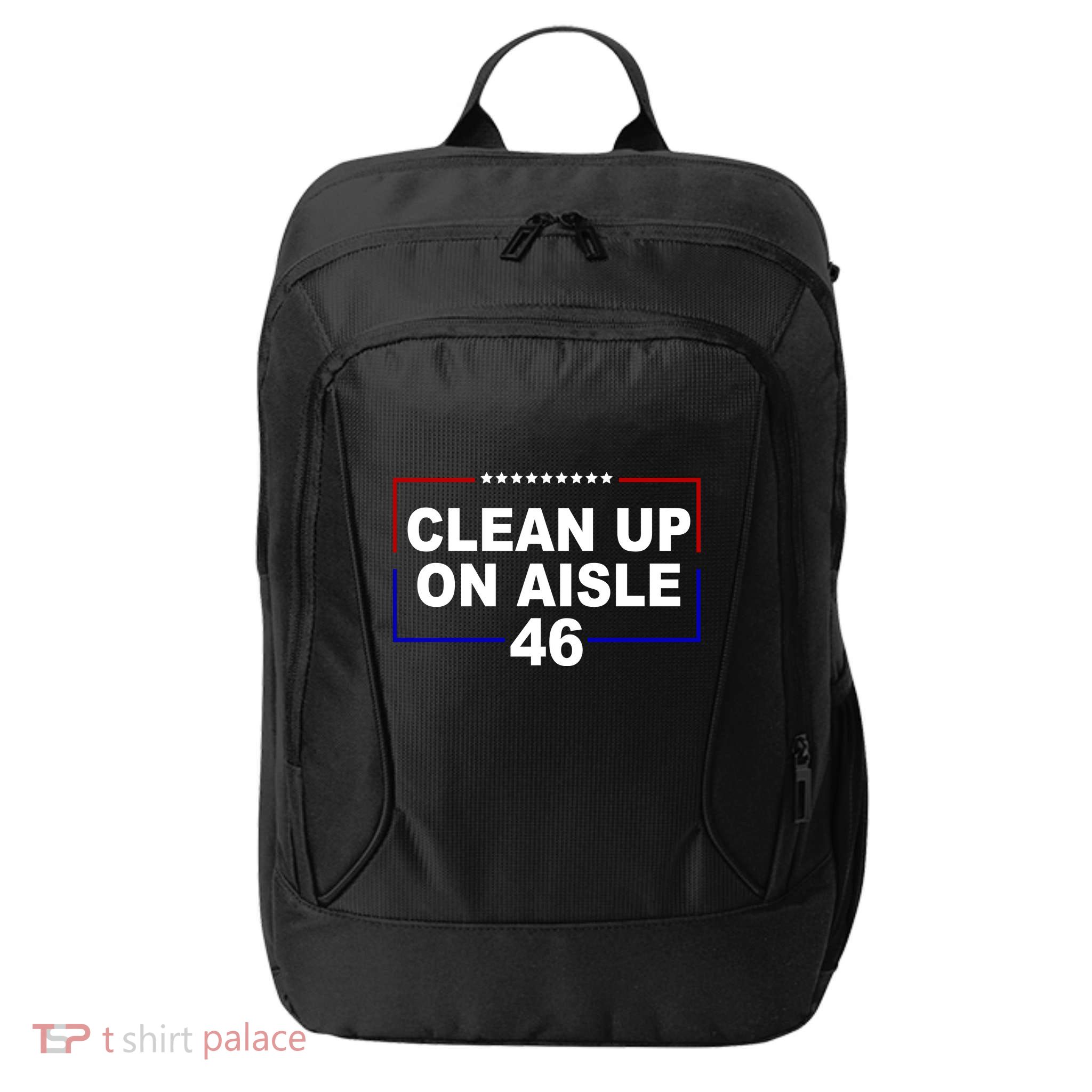 Clean Up On Aisle 46 Anti Biden City Backpack