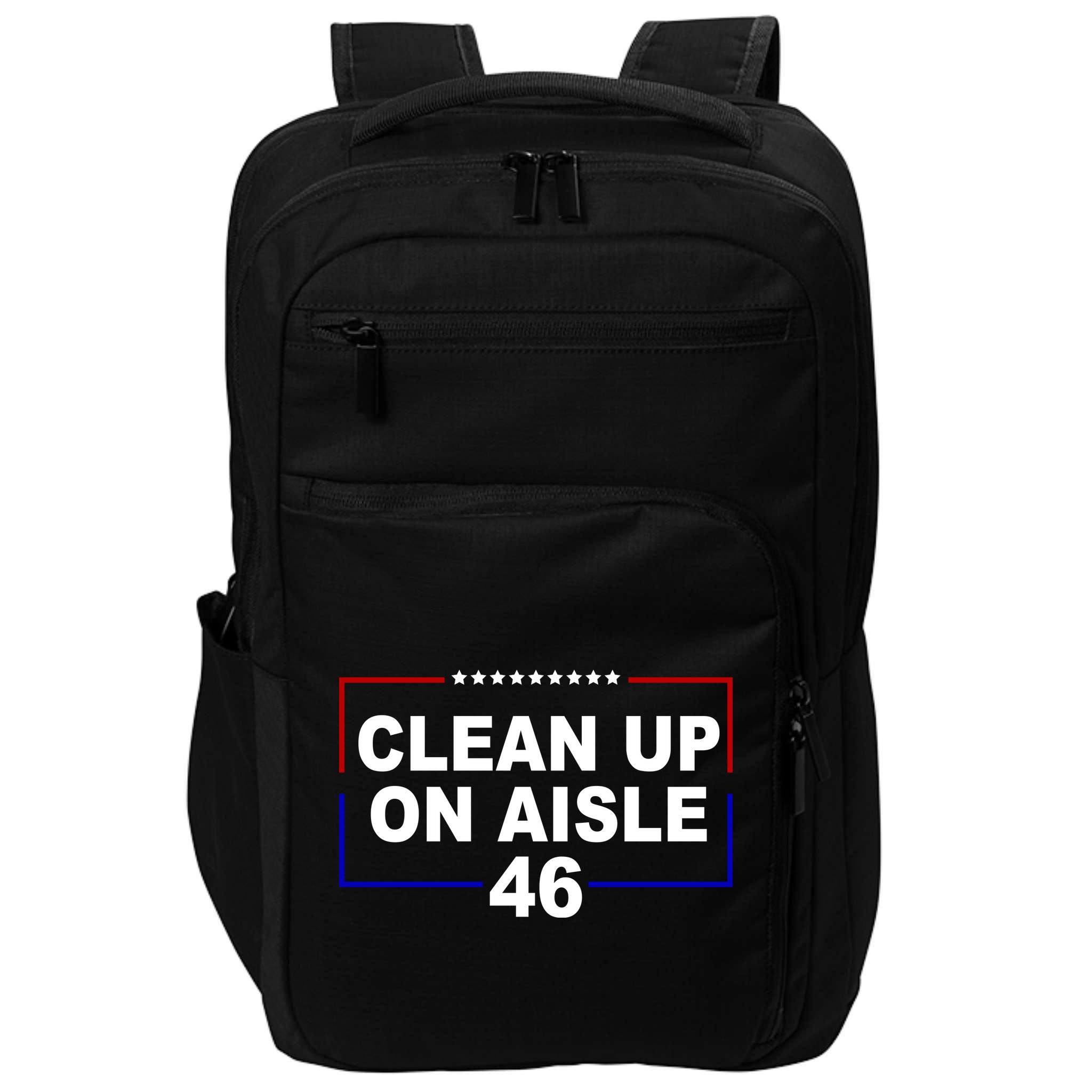Clean Up On Aisle 46 Anti Biden Impact Tech Backpack
