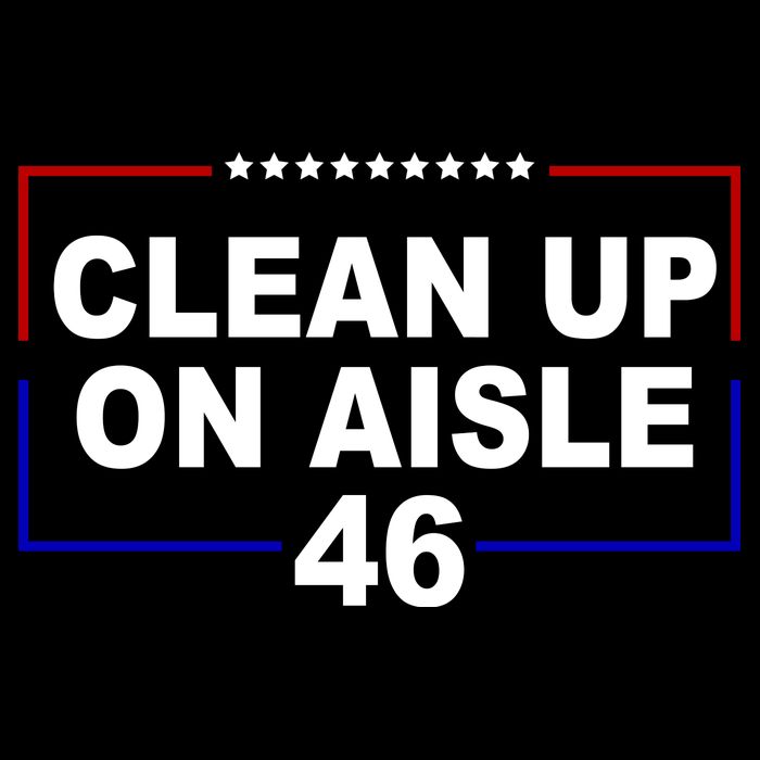 Clean Up On Aisle 46 Anti Biden 16 in Basic Backpack