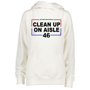 Clean Up On Aisle 46 Anti Biden Womens Funnel Neck Pullover Hood