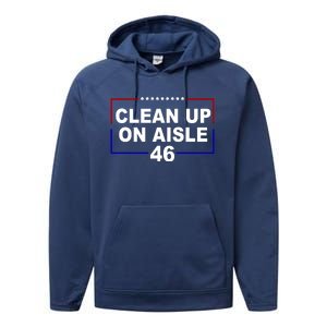 Clean Up On Aisle 46 Anti Biden Performance Fleece Hoodie