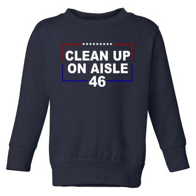 Clean Up On Aisle 46 Anti Biden Toddler Sweatshirt