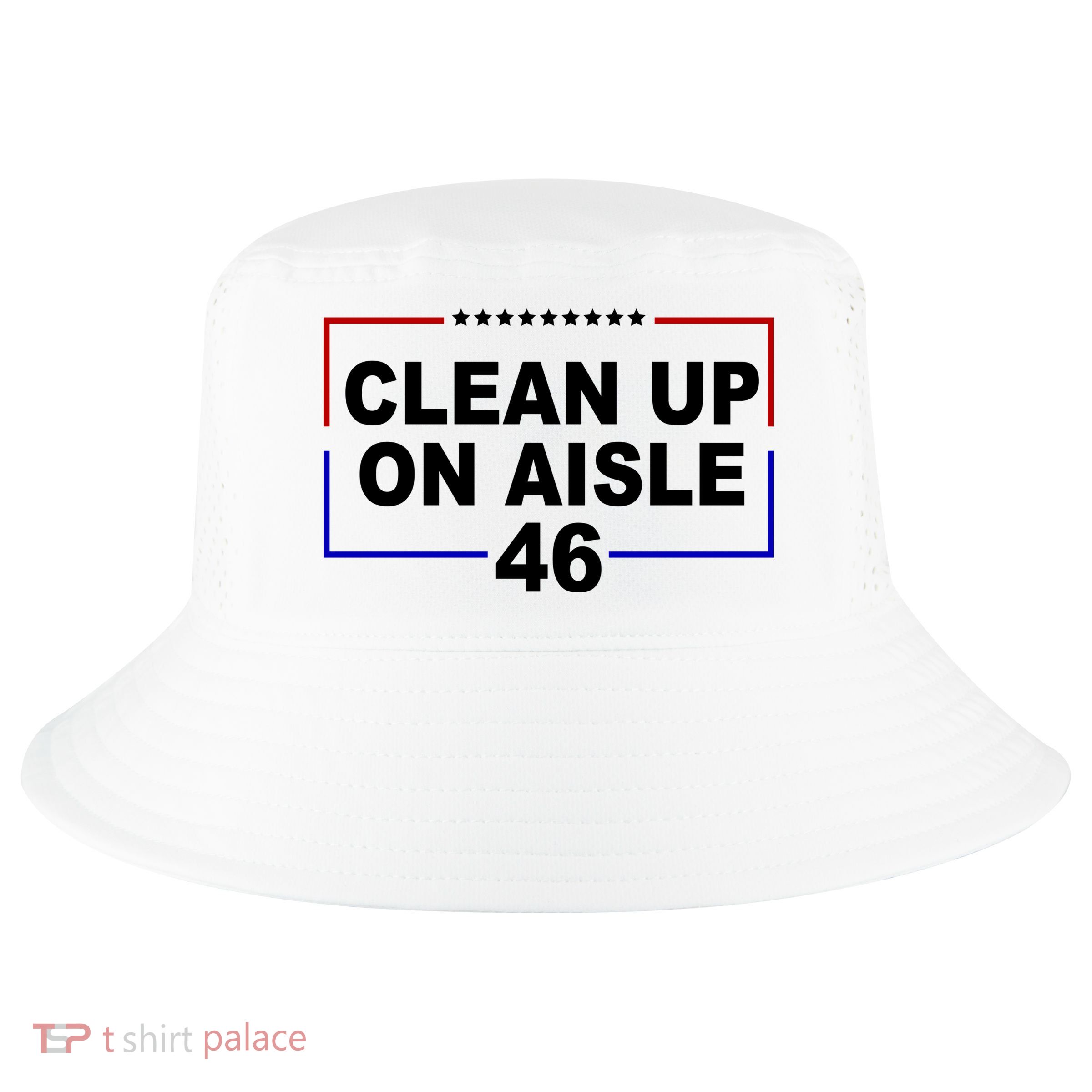 Clean Up On Aisle 46 Anti Biden Cool Comfort Performance Bucket Hat