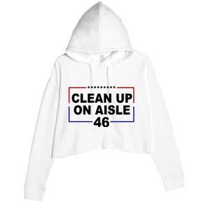 Clean Up On Aisle 46 Anti Biden Crop Fleece Hoodie