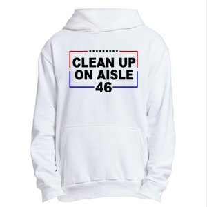 Clean Up On Aisle 46 Anti Biden Urban Pullover Hoodie