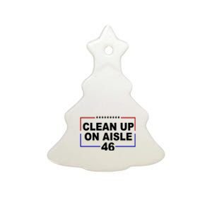 Clean Up On Aisle 46 Anti Biden Ceramic Tree Ornament