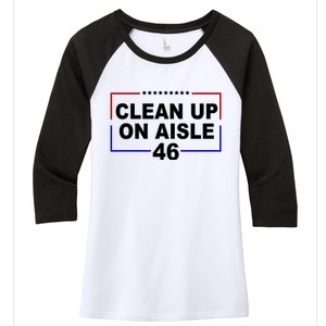 Clean Up On Aisle 46 Anti Biden Women's Tri-Blend 3/4-Sleeve Raglan Shirt