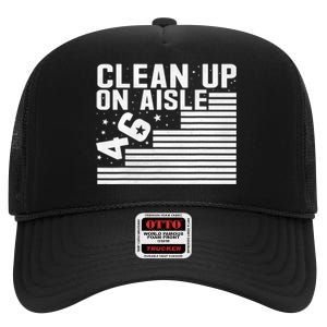 Clean Up On Aisle 46 Impeach Biden Sarcastic Anti Biden 86 46 High Crown Mesh Back Trucker Hat