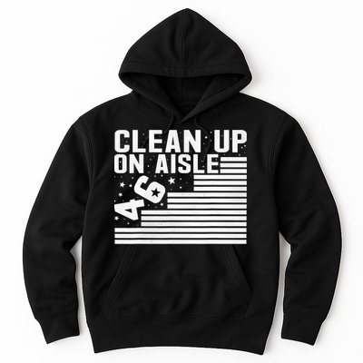 Clean Up On Aisle 46 Impeach Biden Sarcastic Anti Biden 86 46 Hoodie