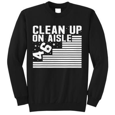 Clean Up On Aisle 46 Impeach Biden Sarcastic Anti Biden 86 46 Sweatshirt