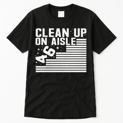 Clean Up On Aisle 46 Impeach Biden Sarcastic Anti Biden 86 46 Tall T-Shirt