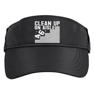 Clean Up On Aisle 46 Impeach Biden Sarcastic Anti Biden 86 46 Adult Drive Performance Visor