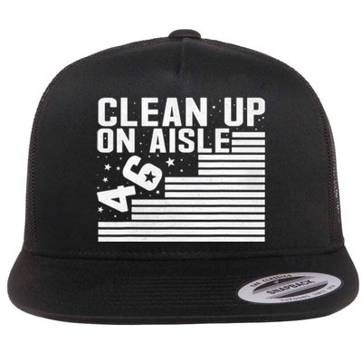 Clean Up On Aisle 46 Impeach Biden Sarcastic Anti Biden 86 46 Flat Bill Trucker Hat