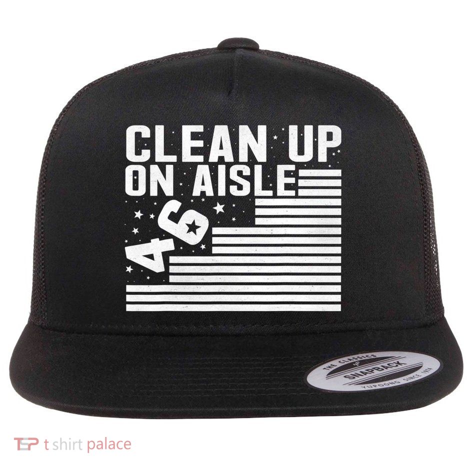 Clean Up On Aisle 46 Impeach Biden Sarcastic Anti Biden 86 46 Flatbill Hat