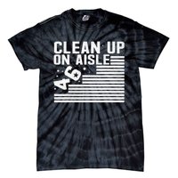 Clean Up On Aisle 46 Impeach Biden Sarcastic Anti Biden 86 46 Tie-Dye T-Shirt