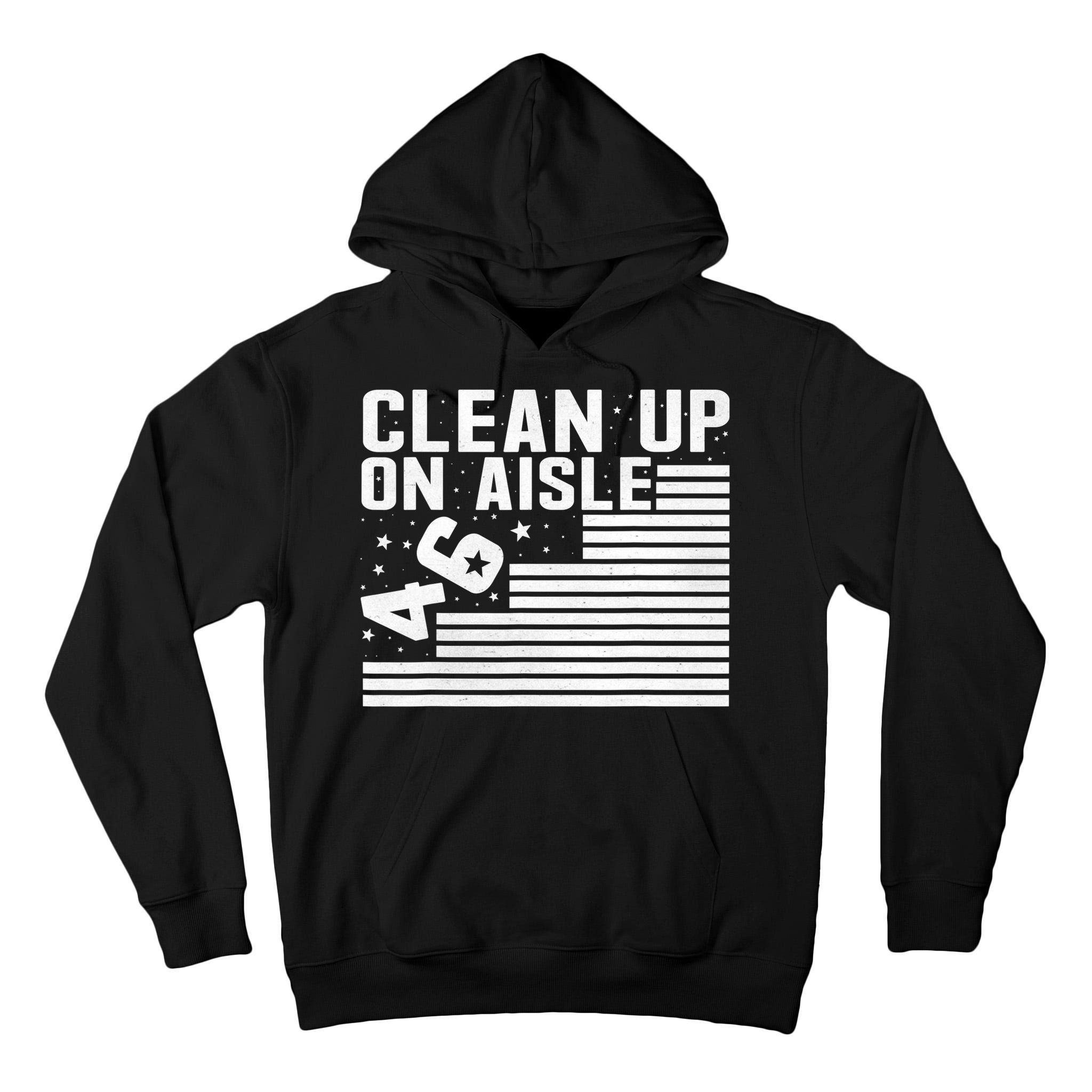 Clean Up On Aisle 46 Impeach Biden Sarcastic Anti Biden 86 46 Tall Hoodie