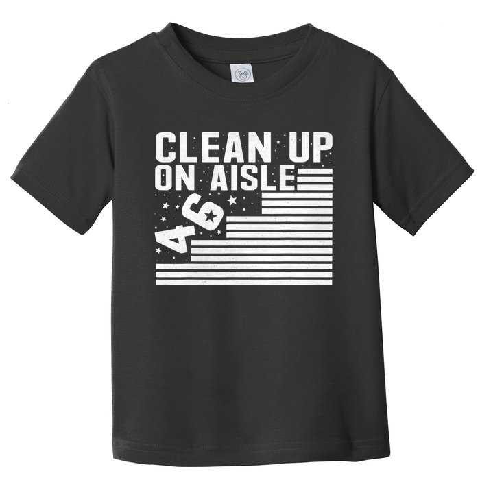 Clean Up On Aisle 46 Impeach Biden Sarcastic Anti Biden 86 46 Toddler T-Shirt