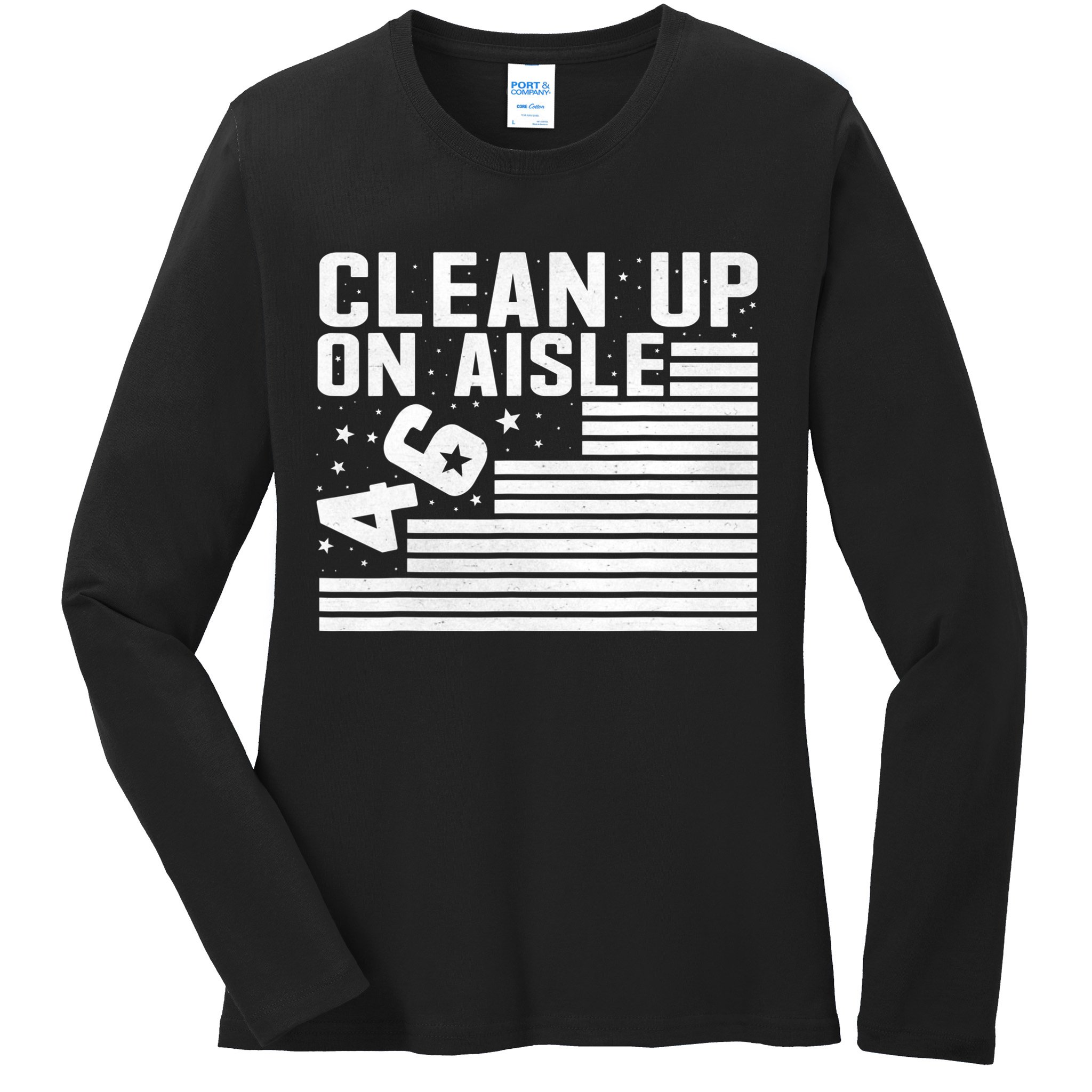 Clean Up On Aisle 46 Impeach Biden Sarcastic Anti Biden 86 46 Ladies Long Sleeve Shirt