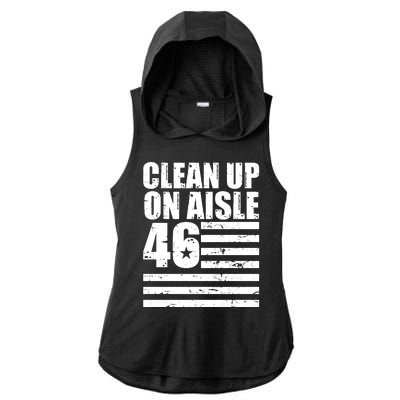 Clean Up On Aisle 46 Anti Biden Ladies PosiCharge Tri-Blend Wicking Draft Hoodie Tank