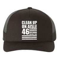 Clean Up On Aisle 46 Anti Biden Yupoong Adult 5-Panel Trucker Hat