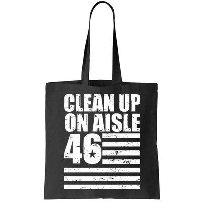 Clean Up On Aisle 46 Anti Biden Bag