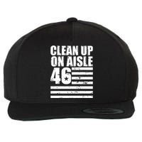 Clean Up On Aisle 46 Anti Biden Wool Snapback Cap