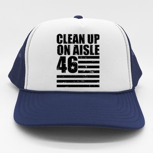 Clean Up On Aisle 46 Anti Biden Trucker Hat