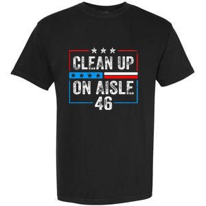 Clean Up On Aisle 46 Impeach Biden Political US Flag Garment-Dyed Heavyweight T-Shirt