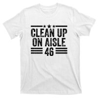 Clean Up On Aisle 46 Anti Biden T-Shirt