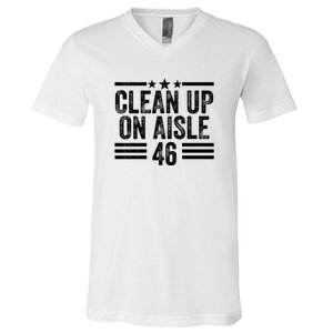 Clean Up On Aisle 46 Anti Biden V-Neck T-Shirt