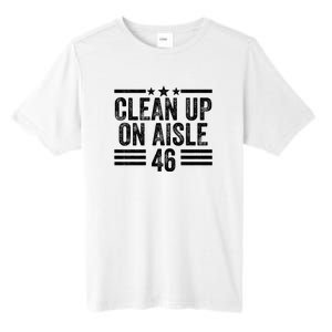 Clean Up On Aisle 46 Anti Biden Tall Fusion ChromaSoft Performance T-Shirt