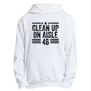 Clean Up On Aisle 46 Anti Biden Urban Pullover Hoodie