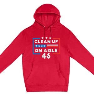 Clean Up On Aisle 46 Premium Pullover Hoodie