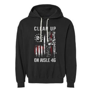 Clean Up On Aisle 46 We The People American Flag AR 15 Garment-Dyed Fleece Hoodie