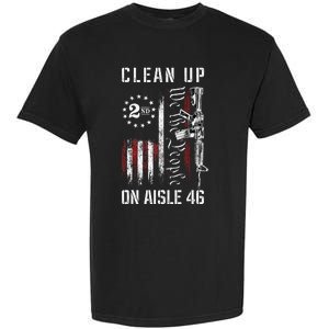 Clean Up On Aisle 46 We The People American Flag AR 15 Garment-Dyed Heavyweight T-Shirt