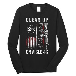 Clean Up On Aisle 46 We The People American Flag AR 15 Long Sleeve Shirt