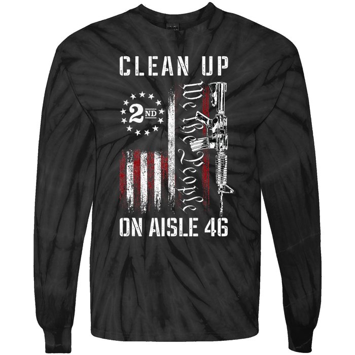 Clean Up On Aisle 46 We The People American Flag AR 15 Tie-Dye Long Sleeve Shirt