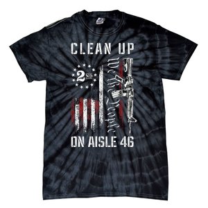 Clean Up On Aisle 46 We The People American Flag AR 15 Tie-Dye T-Shirt