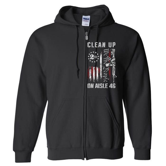 Clean Up On Aisle 46 We The People American Flag AR 15 Full Zip Hoodie