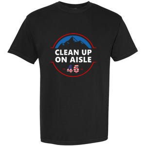 Clean Up On Aisle 46 Anti Joe Biden American Flag Trump 24 Garment-Dyed Heavyweight T-Shirt