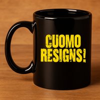 Cuomo Resigns Anti Andrew Cuomo 11oz C Handle Ceramic Mug